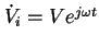 $\dot V_i=Ve^{j\omega t}$