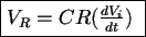 \fbox{$V_R =CR(\frac{dV_i}{dt})$ }