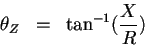 \begin{eqnarray*}\theta_Z &=& \tan^{-1}(\frac{X}{R})
\end{eqnarray*}